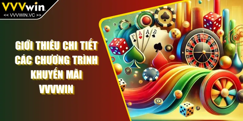 Giới Thiêu Chi Tiết Các Chương Trình Khuyến Mãi VVVWIN